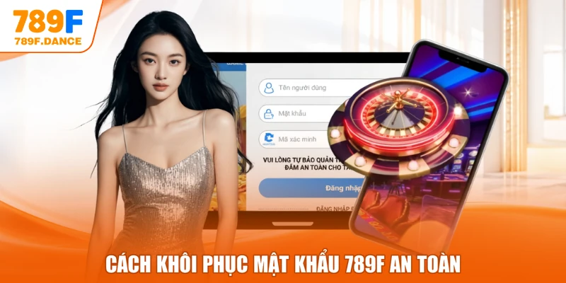 Cách khôi phục mật khẩu 789F an toàn