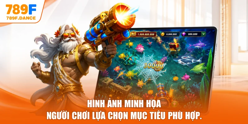 Hình ảnh minh họa người chơi lựa chọn mục tiêu phù hợp.