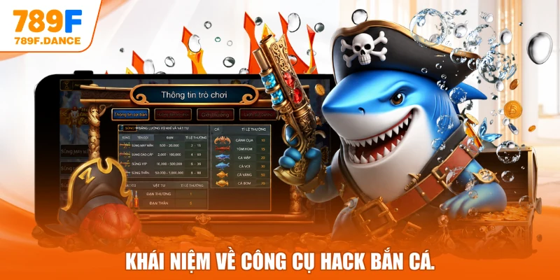 Khái niệm về công cụ hack bắn cá.
