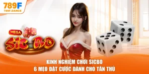 Kinh Nghiệm Chơi Sicbo - 6 Mẹo Đặt Cược Dành Cho Tân Thủ
