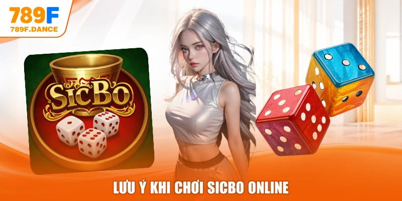 Lưu ý khi chơi Sicbo online