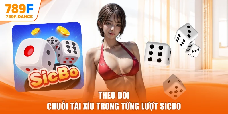 Theo dõi chuỗi Tài Xỉu trong từng lượt Sicbo