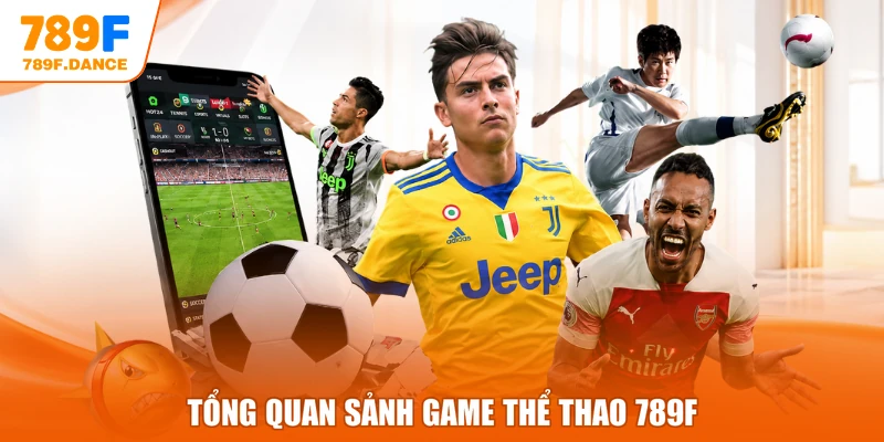 Tổng quan sảnh game thể thao 789F