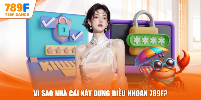 Vì sao nhà cái xây dựng điều khoản 789F?